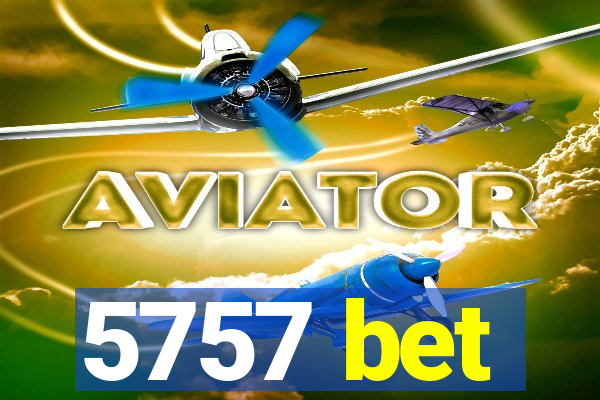 5757 bet