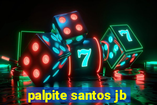 palpite santos jb
