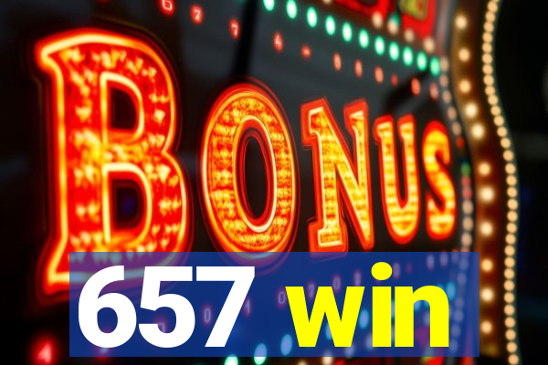 657 win