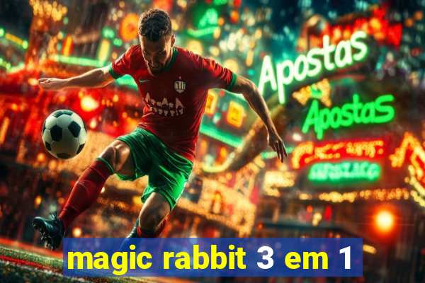 magic rabbit 3 em 1