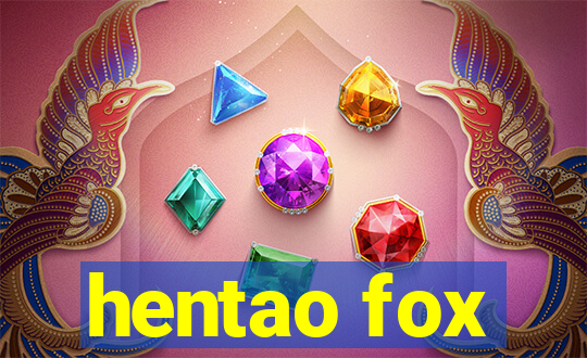 hentao fox