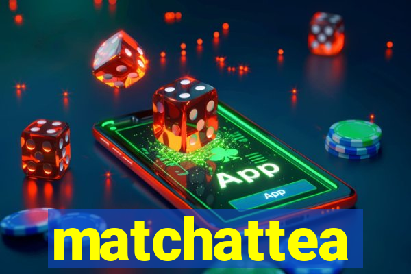 matchattea