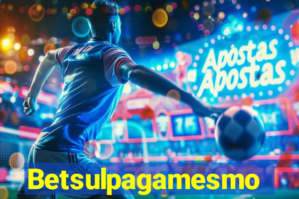 Betsulpagamesmo