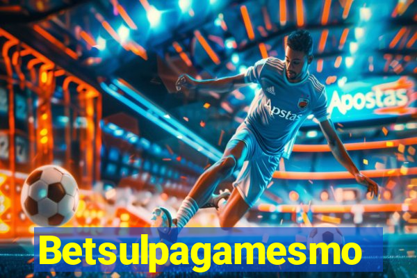Betsulpagamesmo