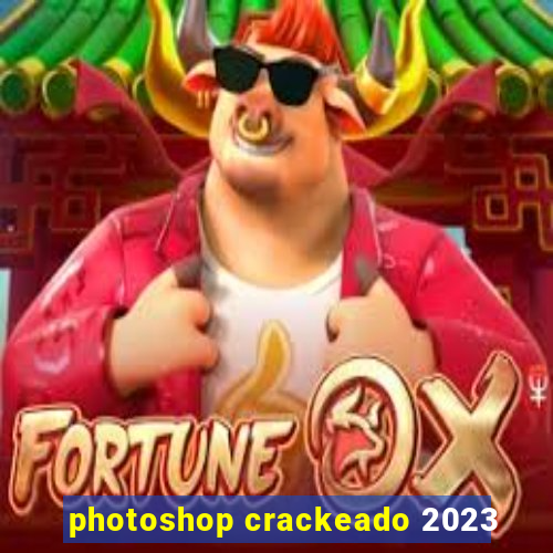 photoshop crackeado 2023