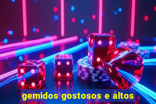 gemidos gostosos e altos