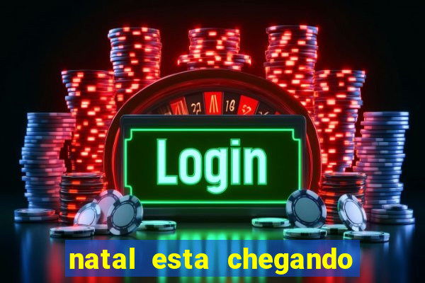 natal esta chegando plim plim