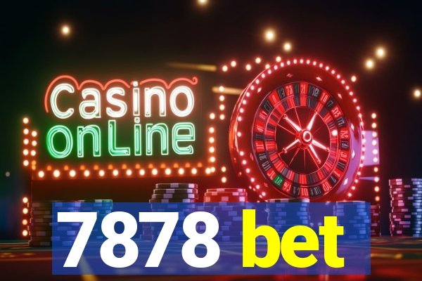 7878 bet