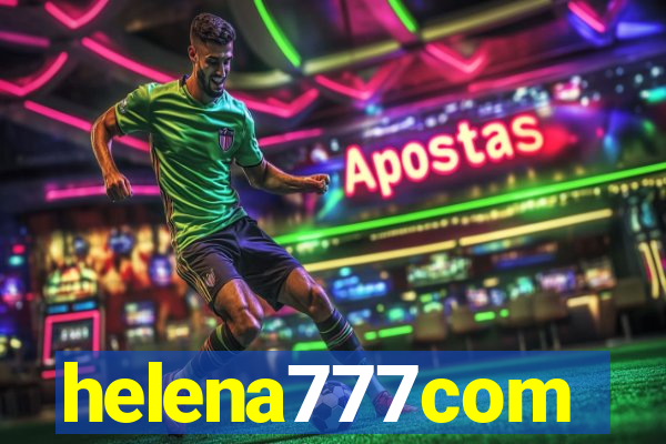 helena777com