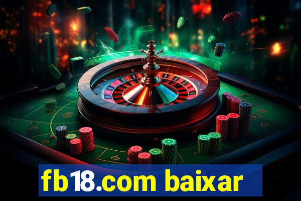 fb18.com baixar