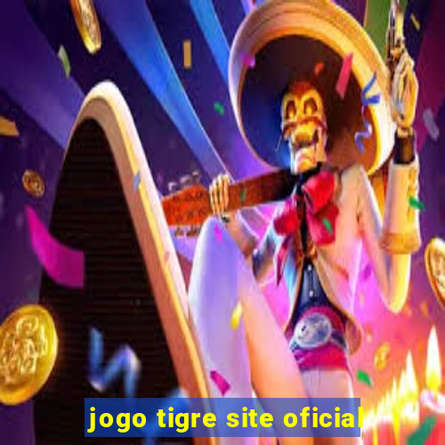 jogo tigre site oficial
