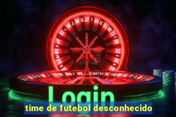 time de futebol desconhecido