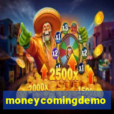moneycomingdemo