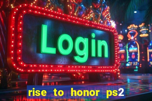 rise to honor ps2 iso pt br