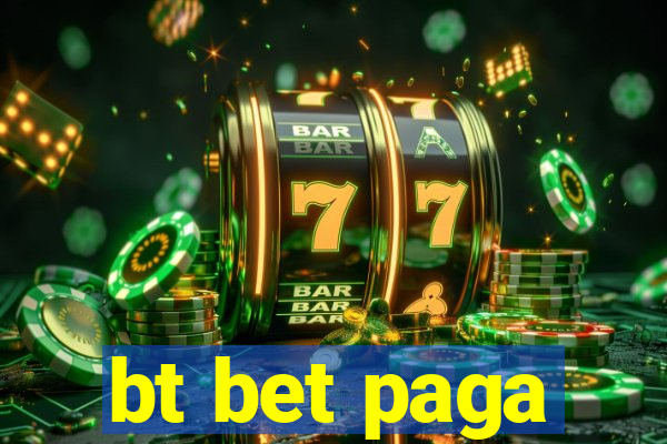 bt bet paga