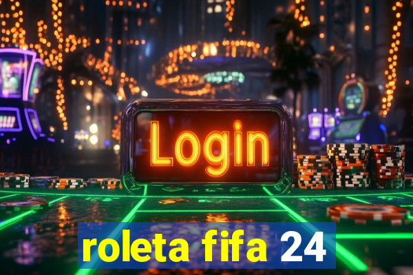roleta fifa 24