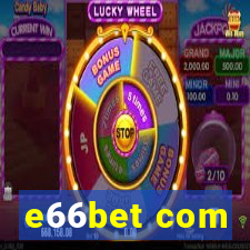 e66bet com