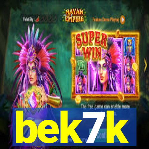 bek7k