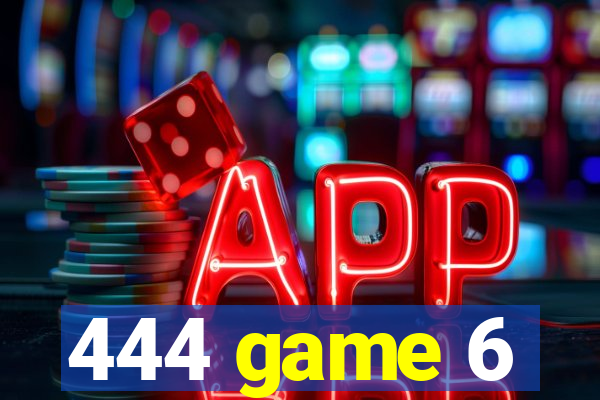 444 game 6