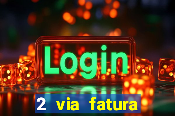 2 via fatura bradescard casas bahia