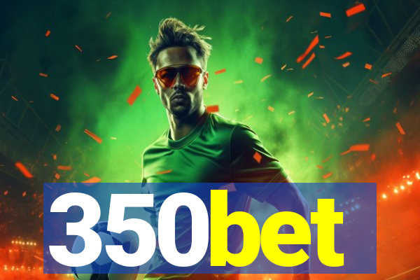 350bet
