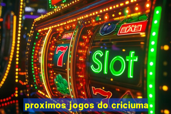 proximos jogos do criciuma