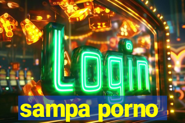 sampa porno
