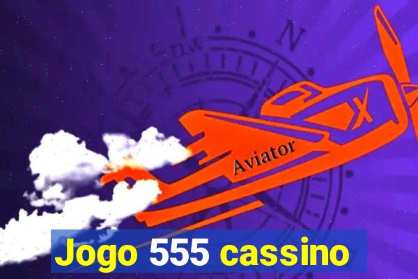 Jogo 555 cassino