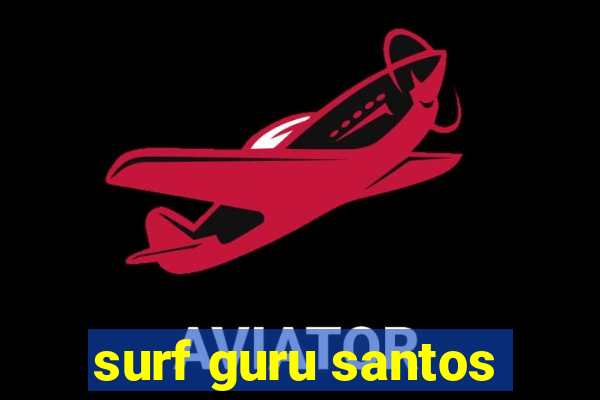 surf guru santos