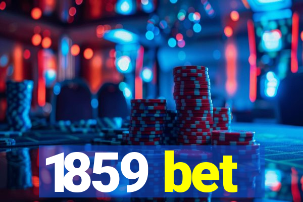 1859 bet