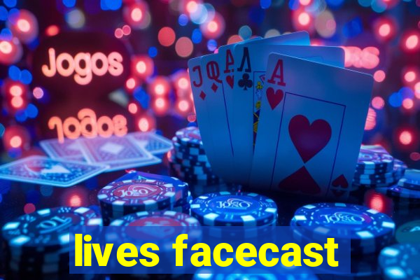 lives facecast
