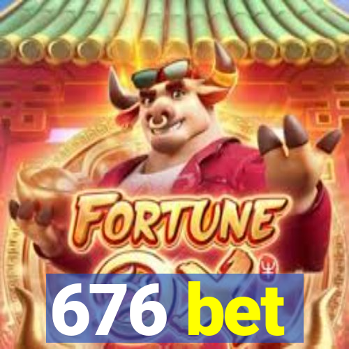 676 bet
