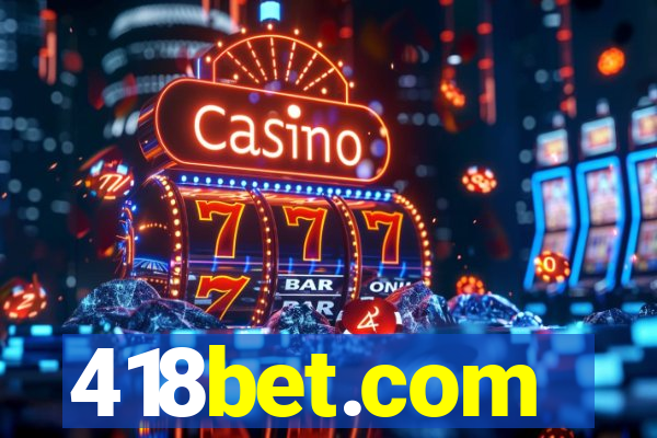 418bet.com