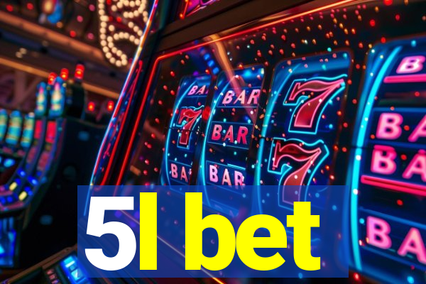 5l bet