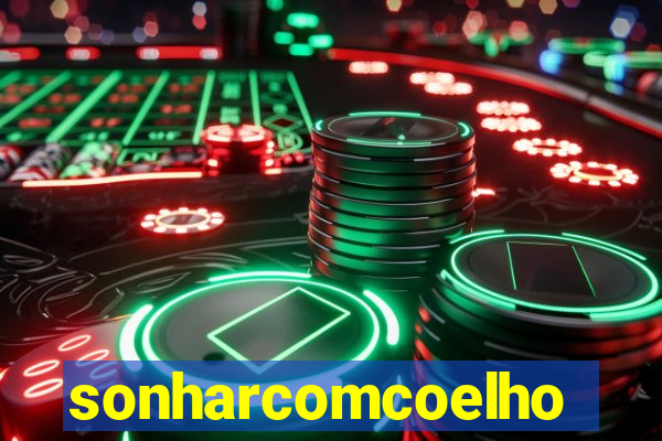 sonharcomcoelho