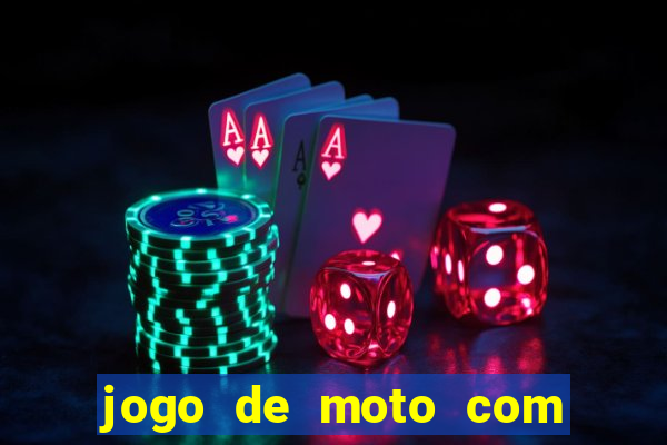 jogo de moto com dinheiro infinito