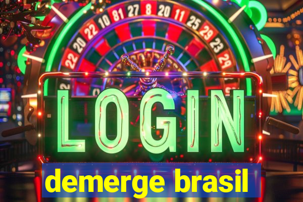 demerge brasil