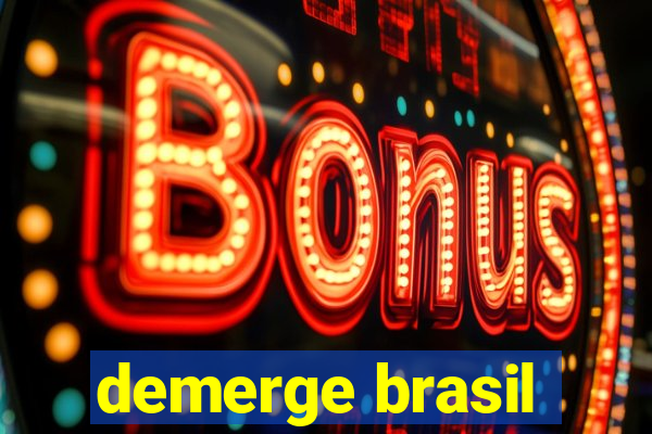 demerge brasil
