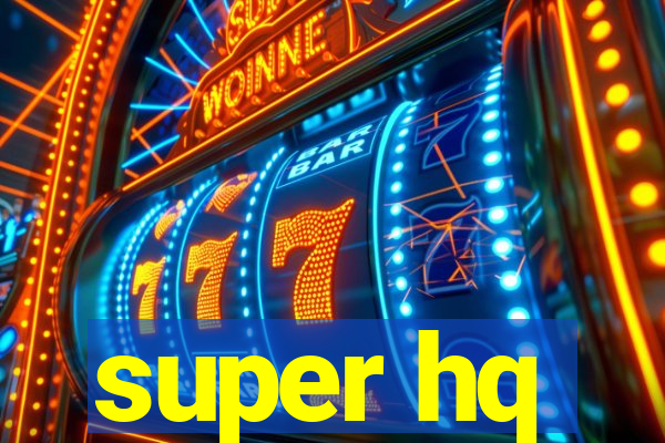 super hq