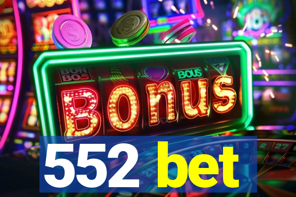 552 bet