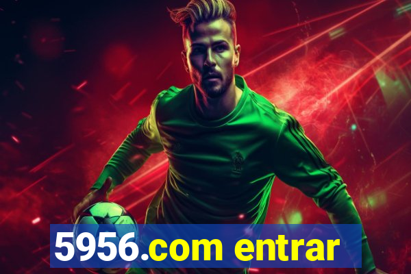 5956.com entrar