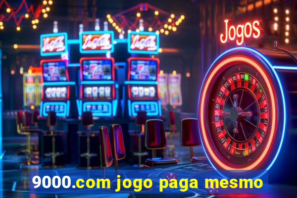 9000.com jogo paga mesmo