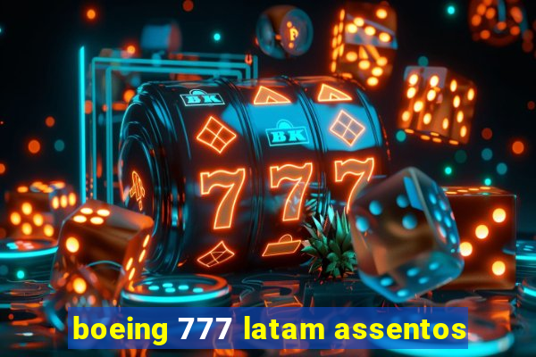 boeing 777 latam assentos
