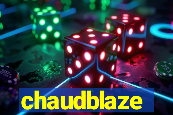 chaudblaze