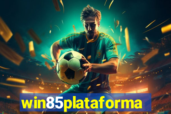 win85plataforma
