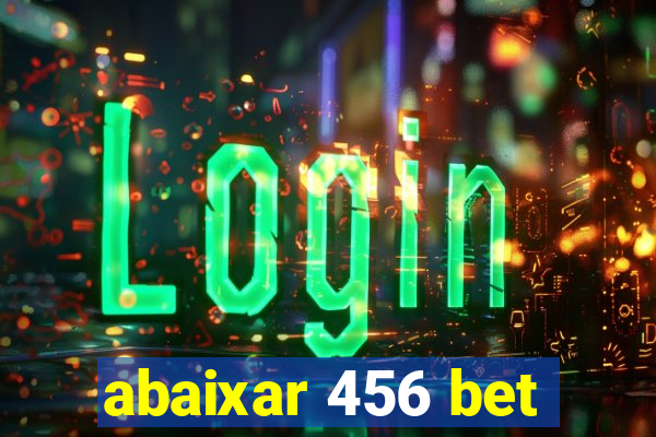 abaixar 456 bet