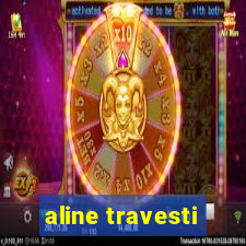 aline travesti
