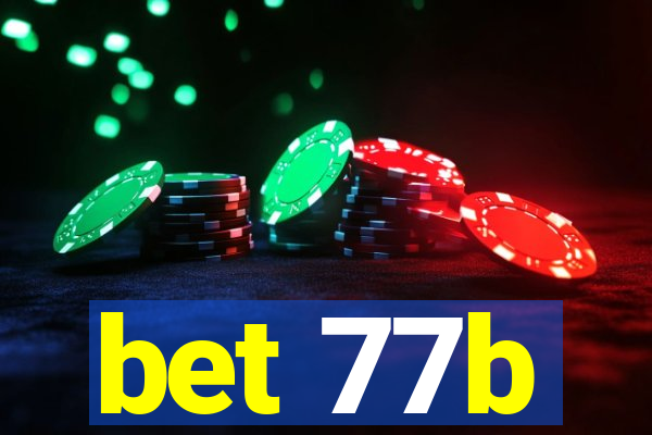 bet 77b