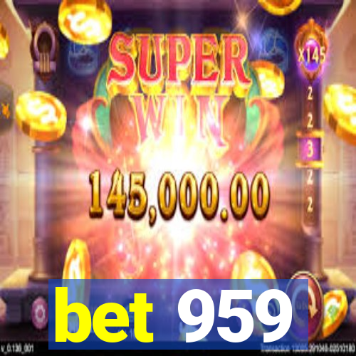 bet 959