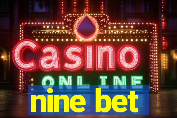 nine bet